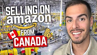 How to Sell on Amazon FBA from Canada in 2024 💵 Tips for Canadian Amazon Sellers [upl. by Newcomb]