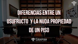 ¿Qué diferencia existe entre un usufructo y la nuda propiedad de un piso [upl. by Mackie237]