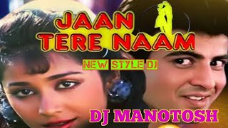 jaan tere naam dj manotoshdj Miki 90s songs [upl. by Ybreh261]