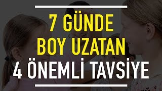 7 GUÌˆNDE Boy Uzatan 4 OÌˆnemli Tavsiye [upl. by Alam]