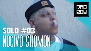 Solo 3  Nocivo Shomon  quotAnomaliaquot Prod Mortão [upl. by Hicks]