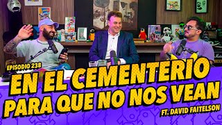 La cotorrisa  Episodio 238  En el Cementerio para que no nos vean FT David Faitelson [upl. by Ruhnke]