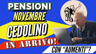 PENSIONI ARRIVA 👉 CEDOLINO NOVEMBRE❗️quotAumentiquot Pagamenti e Dettaglio pensionistico [upl. by Gawen548]