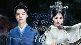 Fighter of the Destiny  Episode 10 [upl. by Ellenehc]