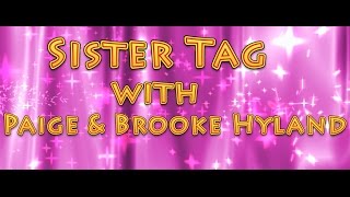 Sister Tag with Paige and Brooke Hyland [upl. by Ceciley]