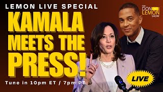 Lemon LIVE Special  KAMALA MEETS THE PRESS  August 29th 2024 [upl. by Ayomat]