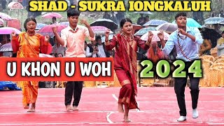 KHON U WOH  SHAD SUKRA IONGKALUH 2024  Best group dance performance [upl. by Shanleigh]