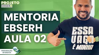 MENTORIA EBSERH ENFERMAGEM  AULA 02  GRATUITA [upl. by Terraj82]