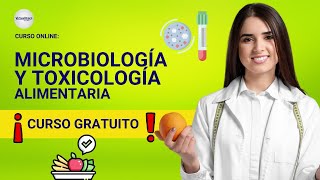 🔴 CURSO MICROBIOLOGÍA Y TOXICOLOGÍA ALIMENTARIA ǀ COMPLETO Y GRATIS 2024 ✅ PARTE 2 [upl. by Ecilahc936]