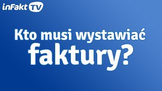 Kto i kiedy musi wystawiać faktury odc 1 [upl. by Nager]