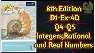 Q4Q5  Ex4D  D18th Edition  chap 4  Integers Rational Numbers and real Numbers [upl. by Fasano]