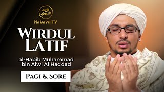 Wirdul Latif quotPAGI amp SOREquot Imam Haddad  Habib Muhammad bin Alwi Al Haddad  Nabawi TV [upl. by Aramois]