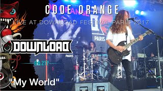 CODE ORANGE quotMy Worldquot live  Download Festival Paris 2017 [upl. by Ayot387]