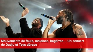 Mouvements de foule malaises bagarres… Un concert de Dadju et Tayc dérape [upl. by Ludwig63]