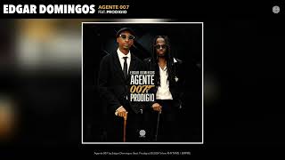 Edgar Domingos  Agente 007 Official Audio feat Prodigio [upl. by Rask899]