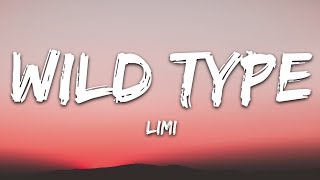 Limi  Wild Type Lyrics 7clouds Release [upl. by Limoli816]