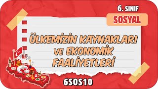 Ülkemizin Kaynakları ve Ekonomik Faaliyetleri 📕 tonguçCUP 3Sezon  6SOS10 2024 [upl. by Rosalie]