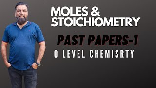 Moles amp Stoichiometry  Past Papers part1  O Level  Chemistrywithkamranshakir olevel5828 [upl. by Boatwright]