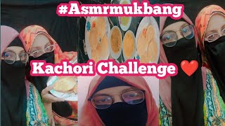 Kachori Challenge ❤️  ASMR Food  eating mukbang Asmr mukbang Asmrfood mukbangvideos [upl. by Ulah870]