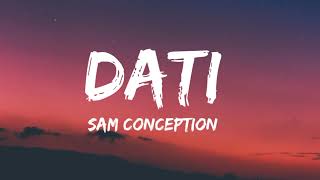 Sam Conception  Dati Lyrics  Diba ikaw yung reyna at ako yung hari [upl. by Ecnerret]