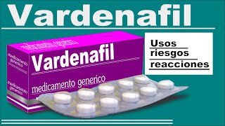 VARDENAFIL para que sirve reacciones vasodilatador [upl. by Ak]