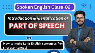 Spoken Class02 Introductionamp Identification of part of speechamp How to make long English sentences [upl. by Klecka331]