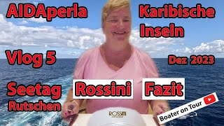 Vlog 5  AIDAperla  Seetag  Rossini  Rutsche  Karibische Inseln Dez 2023  Restaurants [upl. by Dirk]