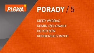 Kiedy wybrać komin izolowany do kotłów kondensacyjnych [upl. by Revell]