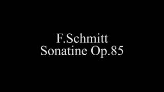 FSchmittSonatine Op85 [upl. by Chelsy414]