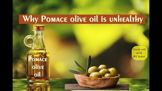 WHY POMACE OLIVE OIL IS UNHEALTHY [upl. by Norword]