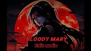 Bloody mary 🩸edit audio 🎧 [upl. by Magnusson]