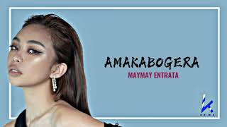 Amakabogera  Maymay Entrata English Lyrics [upl. by Isyak]