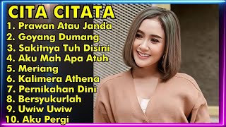 CITA CITATA FULL ALBUM REMIX  PERAWAN ATAU JANDA GOYANG DUMANG  CITA CITATA [upl. by Kruse]