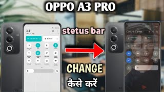 oppo A3 pro 5g stetus bar change setting oppo A3 pro notification cantorl centre change kaise kare [upl. by Inasah818]