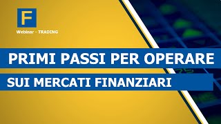 Primi passi per operare sui mercati finanziari [upl. by Judie]