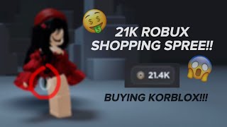 21K ROBUX SHOPPING SPREE ON MY BIRTHDAY  BUYING KORBLOX 🤑🥳🤪✨ [upl. by Thrift]