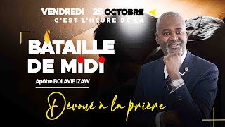 LA BATAILLE DE MIDI DU 25 OCTOBRE 2024  BOLAVIE IZAW APÔTRE [upl. by Lelah]