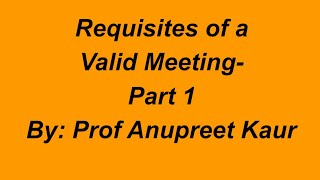 Requisites of a Valid Meeting Part 1 [upl. by Jorge]