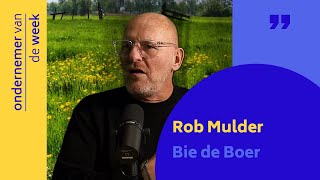 Ondernemer van de Week 16  Rob Mulder  Bie de Boer  Grandioos Nederland [upl. by Nemrac746]