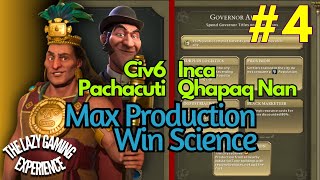 Max Production Win Science  Pachacuti  Inca  Civ6  Pt4 [upl. by Omura]