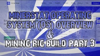 Minerstat Mining OS Overview amp Mining Rig Build Part 3  GPU Mining  Mining OS  GPU Mining Rig [upl. by Laup124]