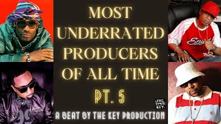 Most UNDERRATED Producers Of ALL TIME Pt 5 [upl. by Nosiaj]