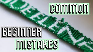 COMMON BEGINNER MISTAKES CC  Friendship Bracelets [upl. by Reynold]