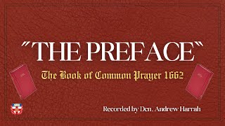 Preface of the 1662 Book of Common Prayer  AUDIOBOOK  Read by Dcn Andrew Harrah [upl. by Va]