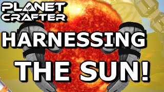 Harnessing The SUNS Power In Planet Crafter 1003 [upl. by Airrej]