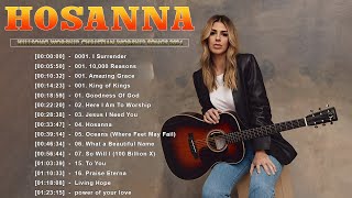 Hosanna ✝️ Best Hillsong Worship Songs Playlist With Lyric 2024 ✝️ Ultimate Hillsong Worship Lyric [upl. by Quinn]