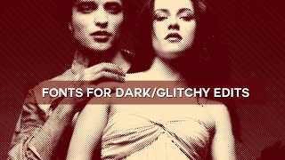 popular fonts for dark amp glitchy edits [upl. by Marlow]