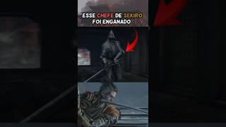 O Boss de sekiro que foi enganado fromsoftware sekiro curiosidades soulslike videogame games [upl. by Shanta480]