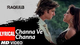 Lyrical Channa Ve Channa  Raqeeb Rival In Love  Jimmy Shergill Tanushree Datta [upl. by Hermione755]