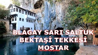 BLAGAY SARI SALTUK BEKTAŞİ TEKKESİ BOSNA HERSEK [upl. by Yleak402]